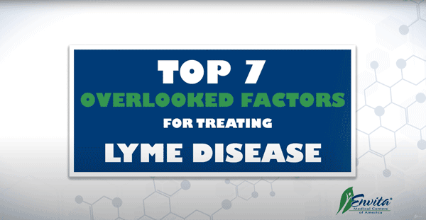 Top 7 overlooked factors for treating Lyme disease